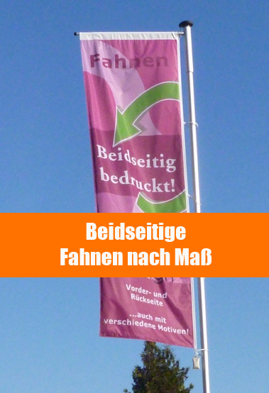 Beidseitig bedruckte Fahnen mit individuellen Maßen zum online bestellen
